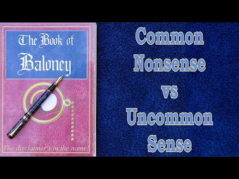 Common Nonsense vs Uncommon Sense 1 - Mr. Baloney