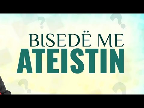 Dialogu ndërmjet besimtarit dhe ateistit