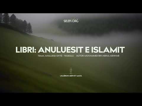 Anuluesit e Islamit (Mësimi 11) – Servet Mata