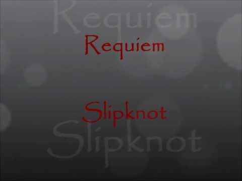download lagu mp3 mp4 Slipknot Requiem Lyrics, download lagu Slipknot Requiem Lyrics gratis, unduh video klip Slipknot Requiem Lyrics