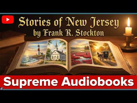 Stories of New Jersey - Frank R. Stockton by Frank R. Stockton — free full audiobook