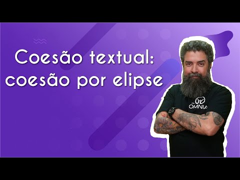 Textual cohesion: cohesion by ellipsis - Brasil Escola