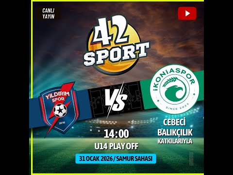 YILDIRIM SPOR KULÜBÜ & İKONİASPOR KULÜBÜ U14 PLAY OFF 42 SPORT CANLI YAYIN