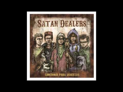 Satan Dealers - Canciones Para Desertar [2012][Full Album]