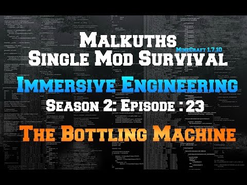 Single Mod Survival Season 2:  Immersive Engineering Episode 23:Bottling Machine