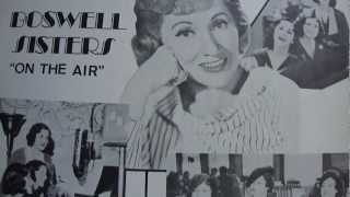 The Boswell Sisters - "On The Air"- The Object of My Affection