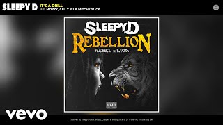 Sleepy D - It's a Drill (Audio) ft. Mozzy, Celly Ru, Mitchy Slick