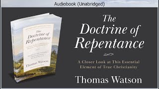 The Doctrine of Repentance  Thomas Watson  Christi