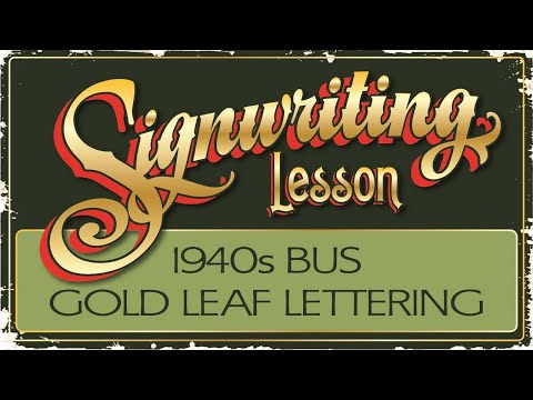 Gilding/Gold Leaf Signwriting/Sign Painting Lesson - Realtime hand lettering on 1940s Bus. 24 Carat