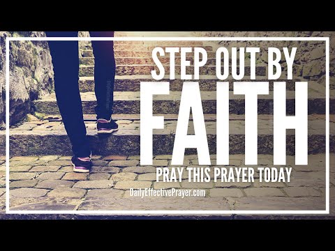 Prayer To Step Out By Faith Into The Next Season Of Your Life | Faith Prayers Video