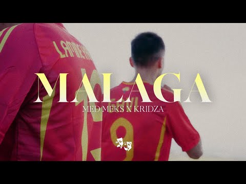 Med Meks x Kridza - Malaga (Official Visual) | LYLT