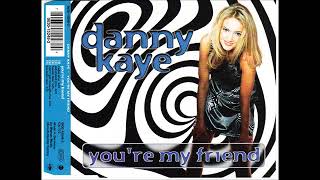 Danny Kaye   You're my friend