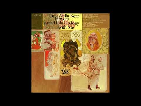 The Anita Kerr Singers, the Anita Kerr Singers spend this Holiday with Me 1969