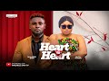 HEART TO HEART MAURICE SAM RUTH KADIRI LATEST 2025 NIGERIAN MOVIE