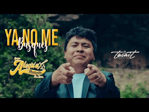 Ya no me Busques  - Alegría Huaringeña Video Official ✔ Tasait Producciones 2021