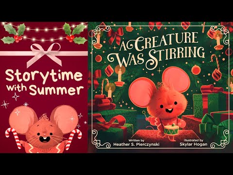 🐭 A Creature Was Stirring 🎄 | Christmas/Holiday Children's Read-Aloud | Storytime with Summer