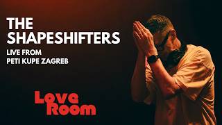 The Shapeshifters - Live @ Dobar House x Loveroom x Peti Kupe Zagreb 2026