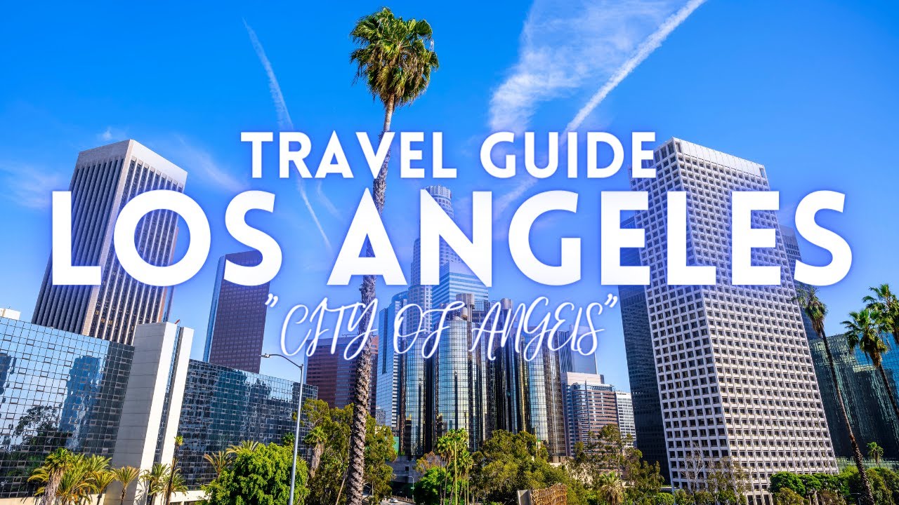 Los Angeles California Travel Guide 2025 4K