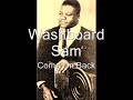 Washboard Sam-Come On Back
