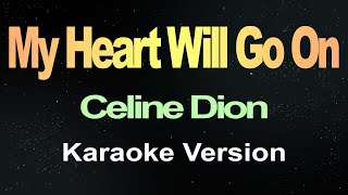 Download lagu My Heart Will Go On - Celine Dion (Karaoke) mp3 Download lagu My Heart Will Go On - Celine Dion (Karaoke) mp3