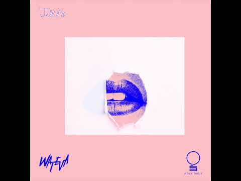 WATEVA - Tell Me