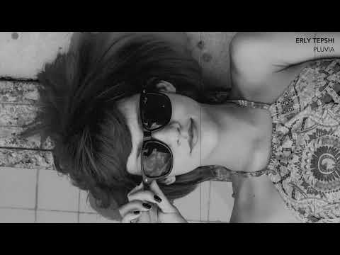 ERLY TEPSHI - PLUVIA