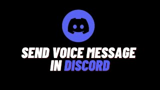 How To Send Voice Message On Discord PC/LAPTOP/COMPUTER