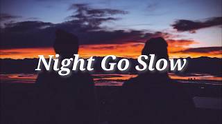 Night Go Slow - Catey Shaw (Lyrics + Vietsub)