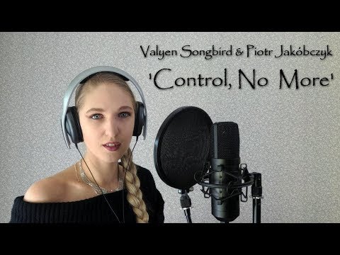 Control, No More - Valyen Songbird & Piotr Jakóbczyk