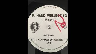 K Hand - Move K Hand deep long mix