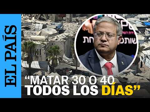 El ministro ISRAELÍ Ben Gvir aboga por «MATAR cada noche en GAZA a 30 o 40 PERSONAS» | EL PAÍS