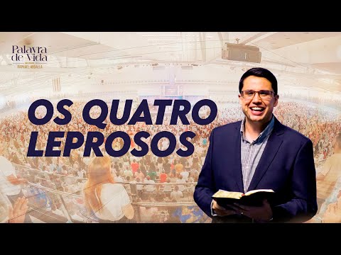 Pr. Raphael Abdalla - Os quatro leprosos - 2Reis 7.3-9
