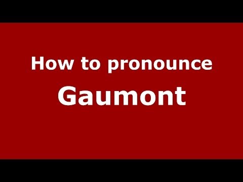 How to pronounce Gaumont