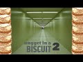 NUGGET In A BISCUIT 2 But At The End Of A Longer Corridor