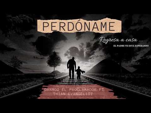 PERDÓNAME - Thian Evangelist ft DanMoz el Proclamador (Video Liryc) Prod. Cuartas Record