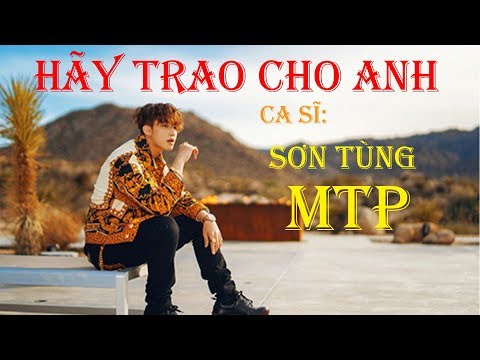 Sơn Tùng MTP - Hãy trao cho anh ft. Snoop Dogg (Lyrics)