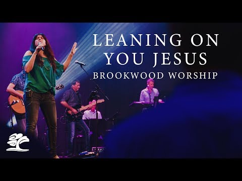Leaning On You Jesus - Christy Nockels