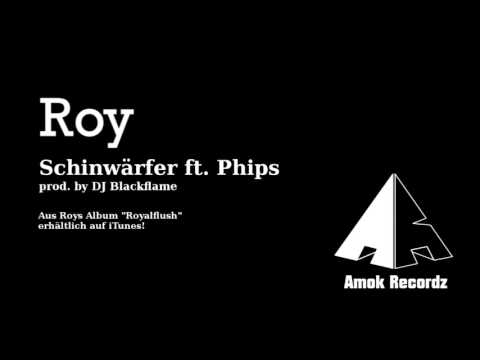 Roy - Schinwärfer ft. Phips (Prod. by DJ Blackflame)