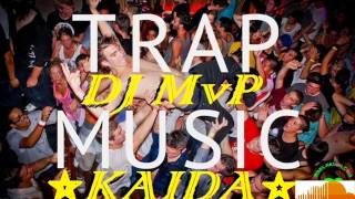 Dj MvP - Kaida (Original Mix) (Trap 2015)