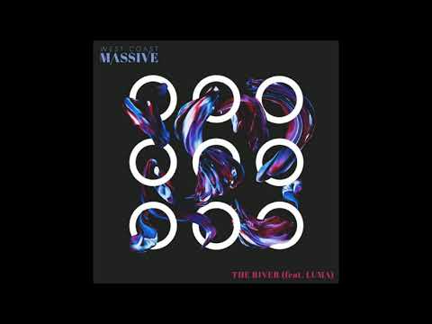 West Coast Massive - The River (feat. Luma)