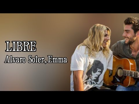 Alvaro Soler, Emma - LIBRE (Lyrics)