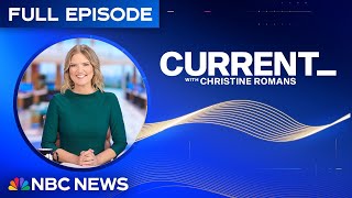 Current with Christine Romans – Aug. 25 | NBC News NOW