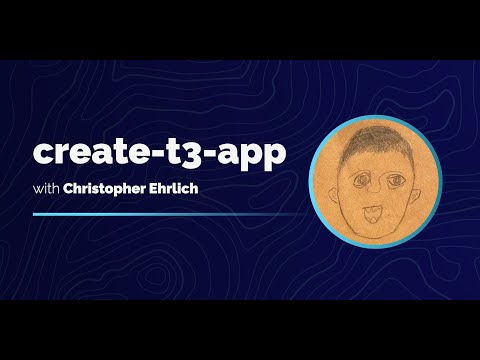 create-t3-app with Christopher Ehrlich
