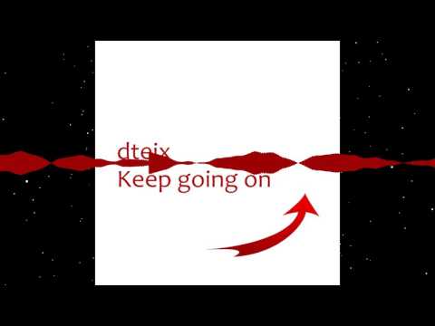 dteix - Keep Going On