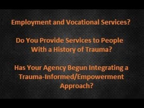 Employment Service Providers - Have You Integrated a Trauma Informed Empowerment Approach?