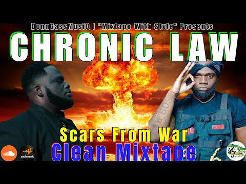 Chronic Law Mix 2023 Clean | Chronic Law - Scars From War" Mixtape 2023 Clean
