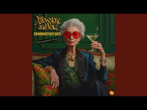 Grandmother Says (Remastered 2024)