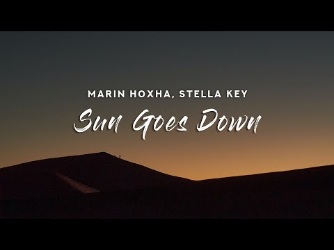 Marin Hoxha - Sun Goes Down (Lyrics) feat. Stella Key
