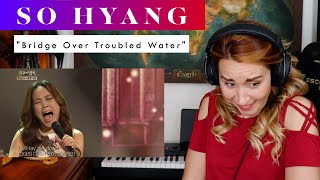 So Hyang &quot;Bridge Over Troubled Water&quot; REACTION &amp; ANALYSIS by Vocal Coach / Opera Singer