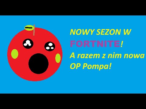 Nowy Sezon W Fortnite, a wraz z nim... Nowa OP Broń!